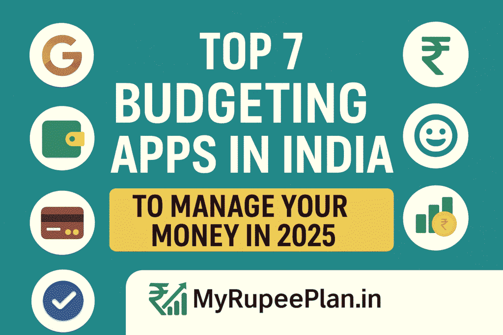 Top 7 Budgeting Apps in India to Manage Your Money in 2025